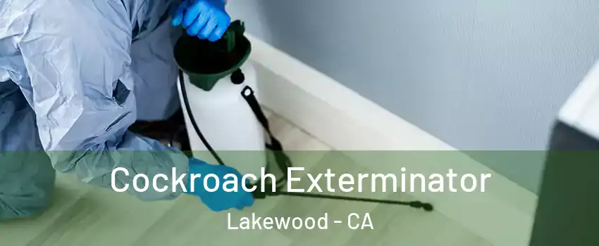  Cockroach Exterminator Lakewood - CA